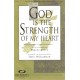 God Is The Strength Of My Heart