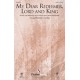 My Dear Redeemer Lord and King (Acc. CD)