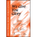 We Give You Glory (Acc. CD)