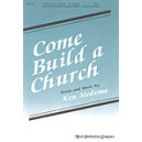 Come Build A Church (SAB)