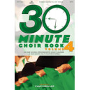 30 Minute Choir Book Vol 4 (Rehearsal-Sop)