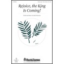 Rejoice the King Is Coming