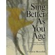 Sing Better As You Age