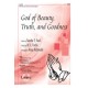 God of Beauty Truth and Goodness (Acc. CD)