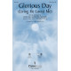 Glorious Day (Living He Loved Me)