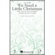 We Need a Little Christmas (SAB)