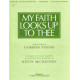 My Faith Looks Up to Thee