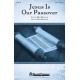 Jesus is Our Passover