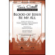 Blood of Jesus Be My All