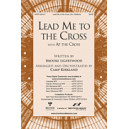 Lead Me to the Cross with At the Cross