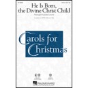 He is Born the Divine Christ Child (Acc. CD)