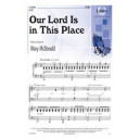 Our Lord Is in This Place