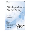 With Open Hearts We Are Waiting