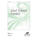 Glad Tidings Canticle