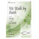 We Walk by Faith