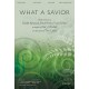 What a Savior (Acc. CD)