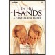 In His Hands (Multimedia DVD)