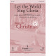 Let the World Sing Gloria (Acc. CD)