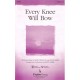 Every Knee Will Bow