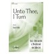 Unto Thee I Turn