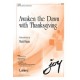 Awaken the Dawn with Thanksgiving (Acc. CD)