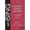 Goodbye World Goodbye (Acc. CD)