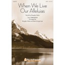 When We Live Our Alleluias