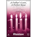 Father's Love a Perfect Rose, A