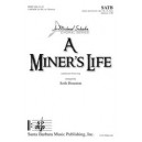 Miner's Life, A