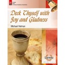 Deck Thyself with Joy and Gladness