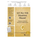 Let All the Heavens Praise