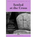 Settled at the Cross (Orch)