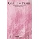 Give Him Praise (Acc. CD)