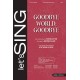 Goodbye World Goodbye (Acc. CD)