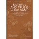 Faithful and True Is Your Name (Acc. CD)