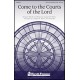 Come to the Courts of the Lord