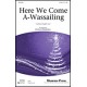 Here We Come A Wassailing