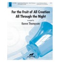 For the Fruit of All Creation All Through the Night