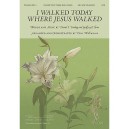 I Walked Today Where Jesus Walked (Acc. CD)