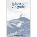 Echoies of Golgotha