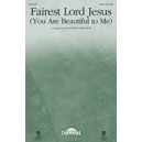 Fairest Lord Jesus (You Are Beautiful to Me)