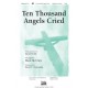 Ten Thousand Angels Cried (Acc. CD)