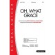 Oh What Grace (Acc. CD)