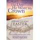 Day He Wore My Crown, The (Acc. CD)