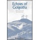 Echoies of Golgotha