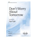 Don't Worry About Tomorrow (Acc. CD)