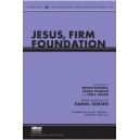 Jesus Firm Foundation