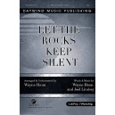Let the Rocks Keep Silent (Orch)