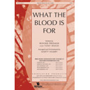 What the Blood is For (Acc. CD)