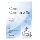 Come Come Unto Me (SAB)